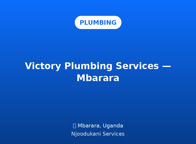 Victory Plumbing Services — Mbarara