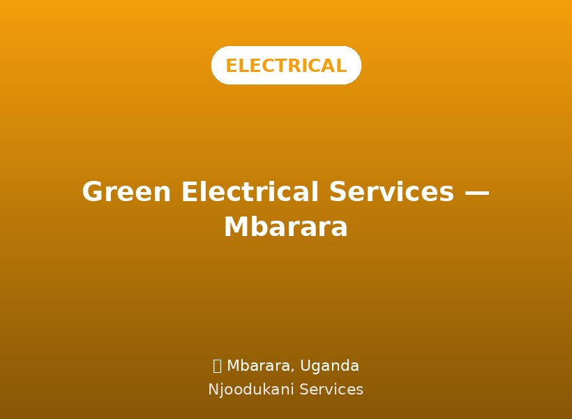 Green Electrical Services — Mbarara