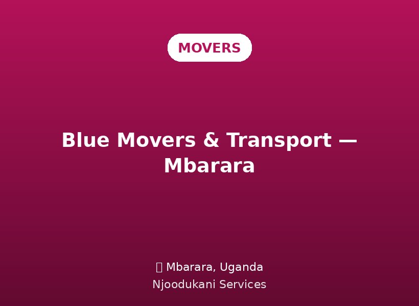 Blue Movers & Transport — Mbarara