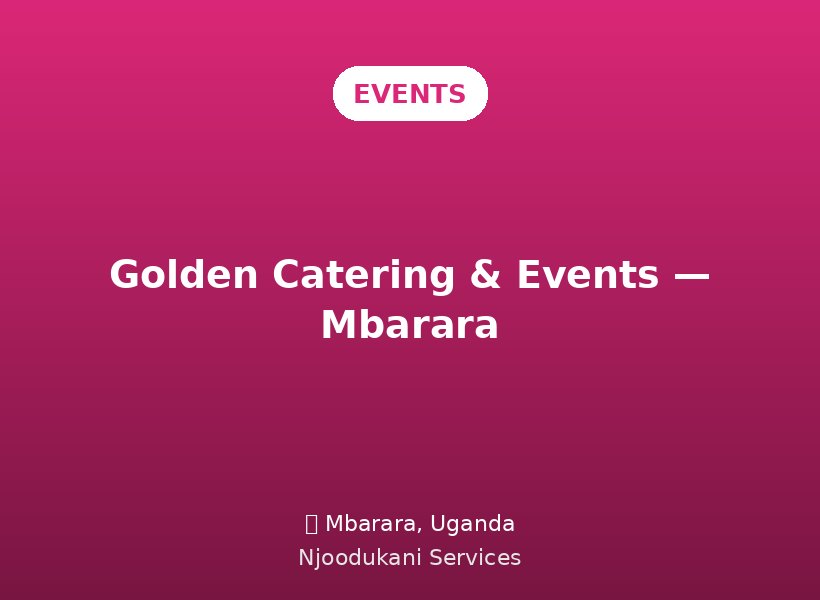 Golden Catering & Events — Mbarara