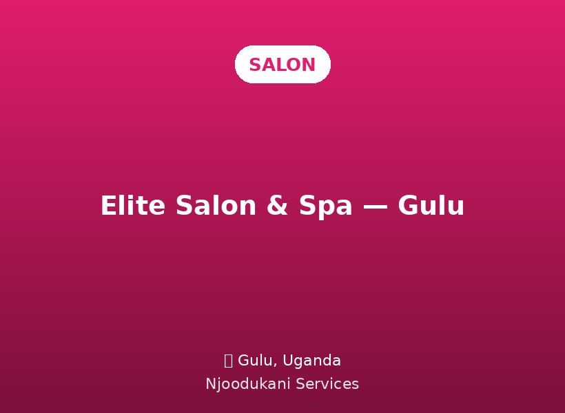 Elite Salon & Spa — Gulu