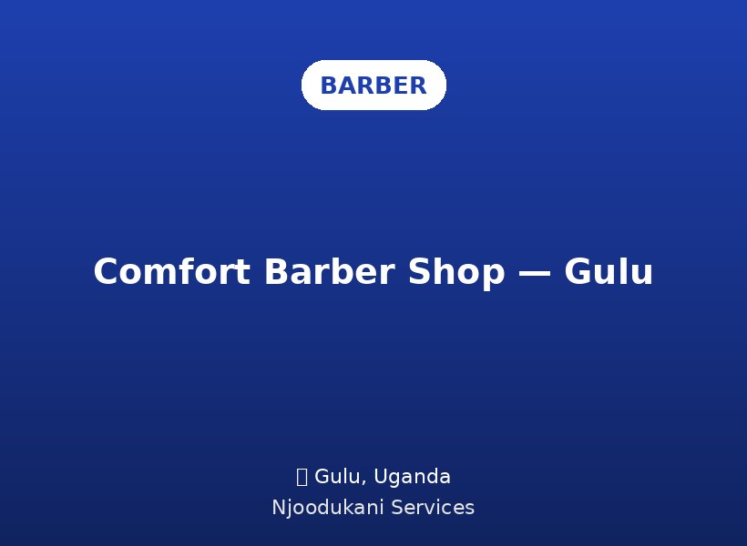 Comfort Barber Shop — Gulu