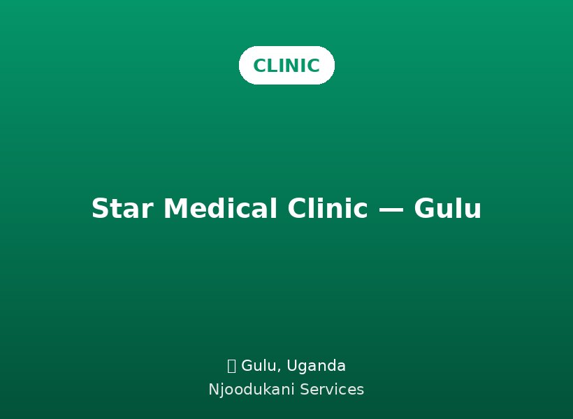 Star Medical Clinic — Gulu