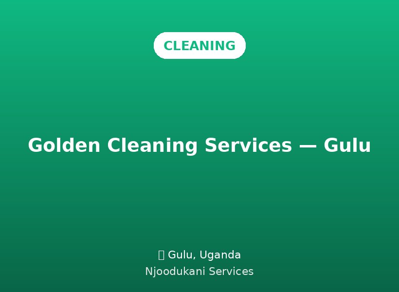 Golden Cleaning Services — Gulu