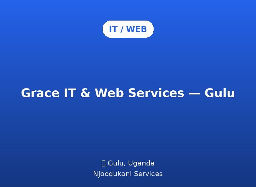Grace IT & Web Services — Gulu
