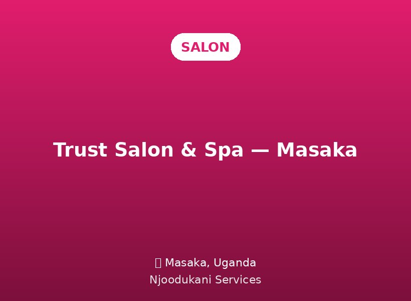 Trust Salon & Spa — Masaka
