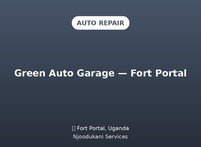 Green Auto Garage — Fort Portal