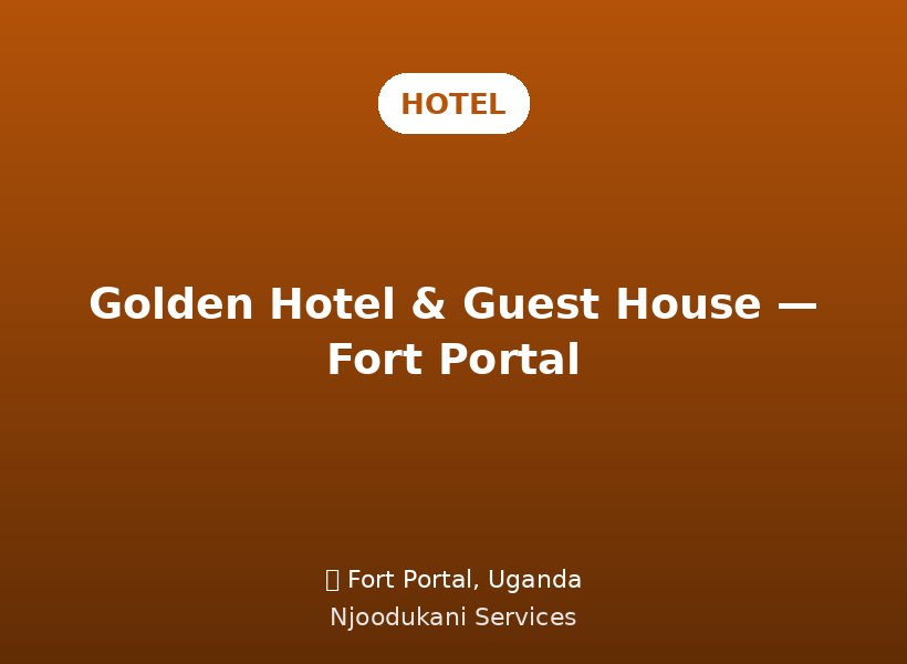 Golden Hotel & Guest House — Fort Portal