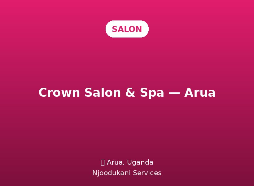 Crown Salon & Spa — Arua