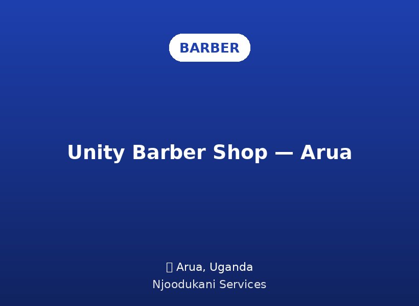Unity Barber Shop — Arua