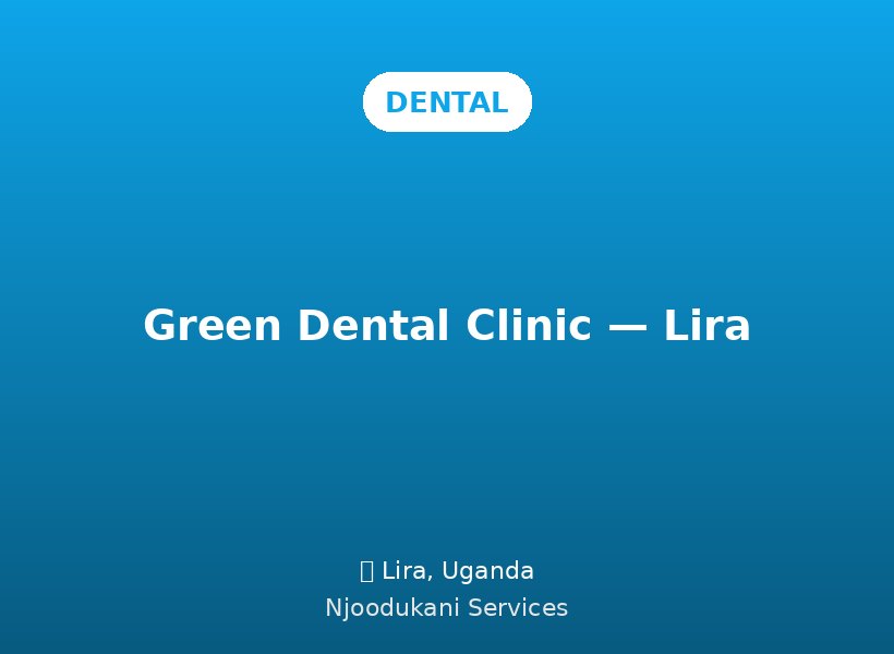 Green Dental Clinic — Lira