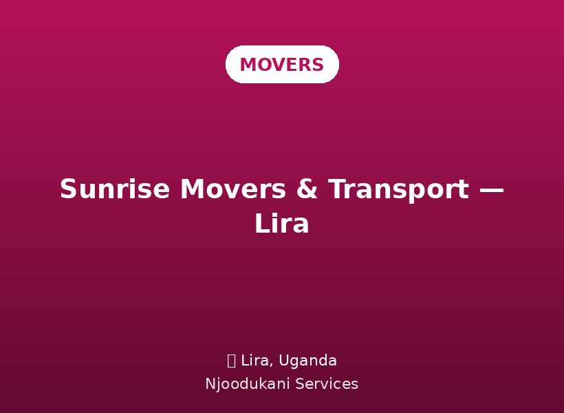 Sunrise Movers & Transport — Lira