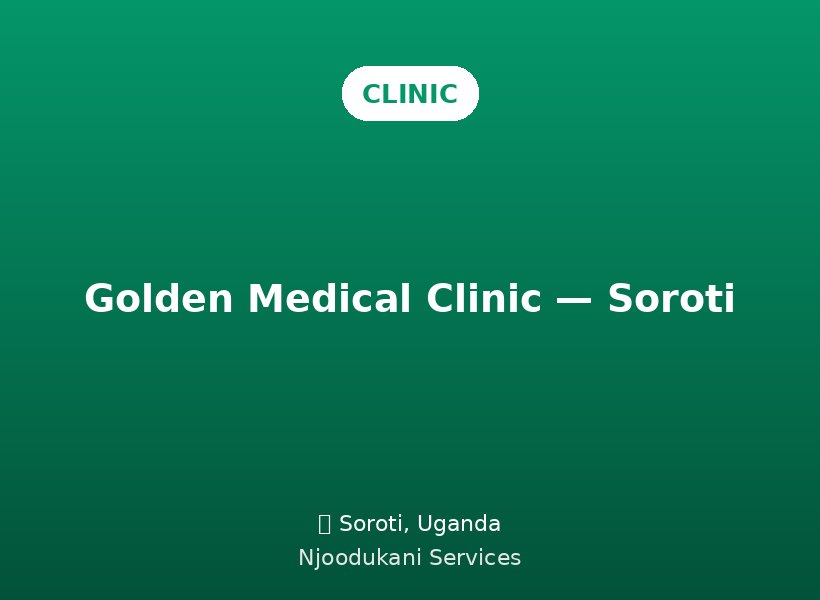 Golden Medical Clinic — Soroti