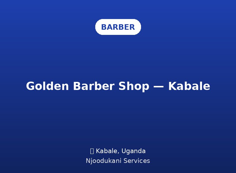 Golden Barber Shop — Kabale