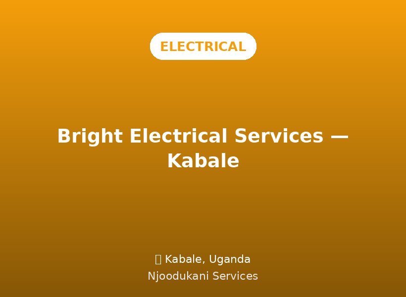Bright Electrical Services — Kabale