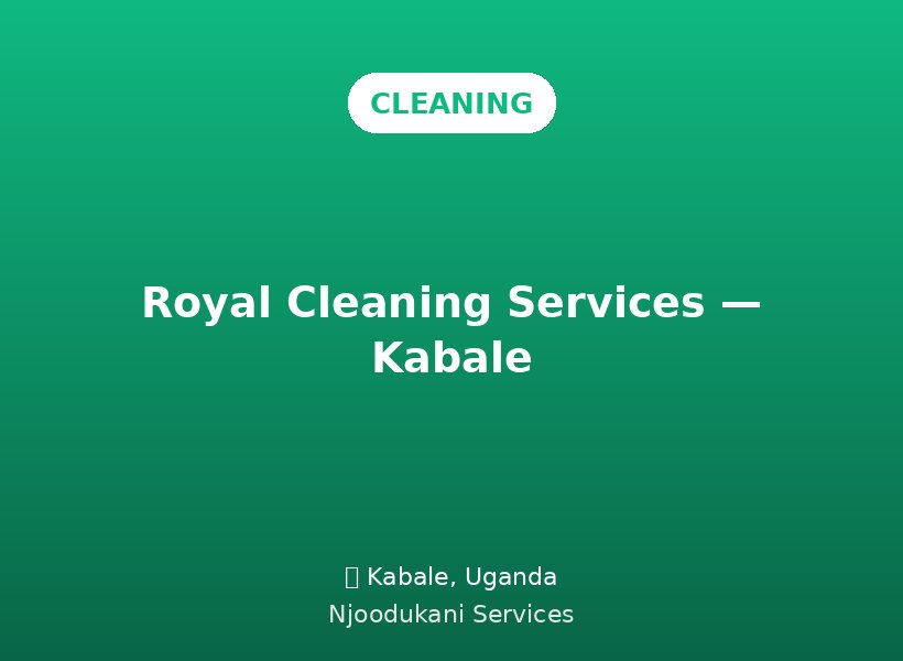 Royal Cleaning Services — Kabale