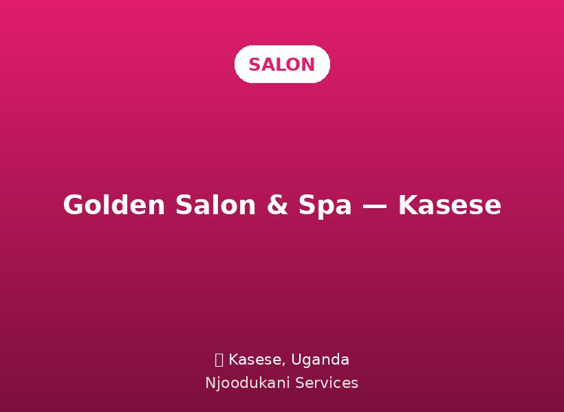 Golden Salon & Spa — Kasese