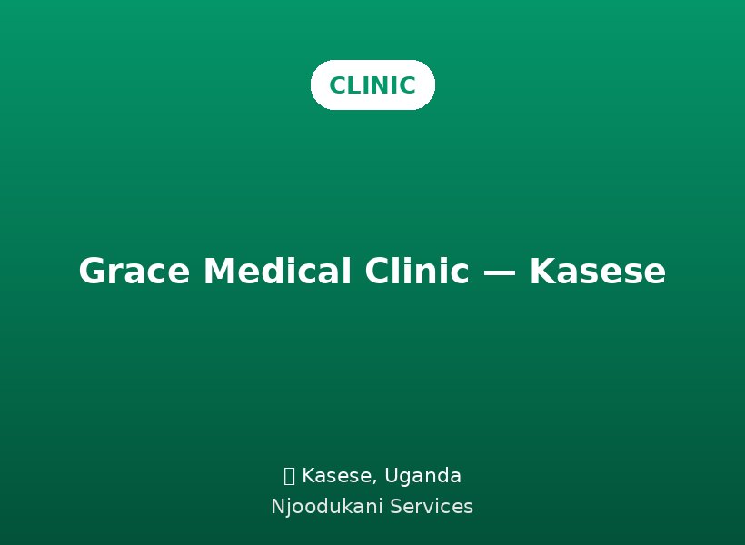 Grace Medical Clinic — Kasese