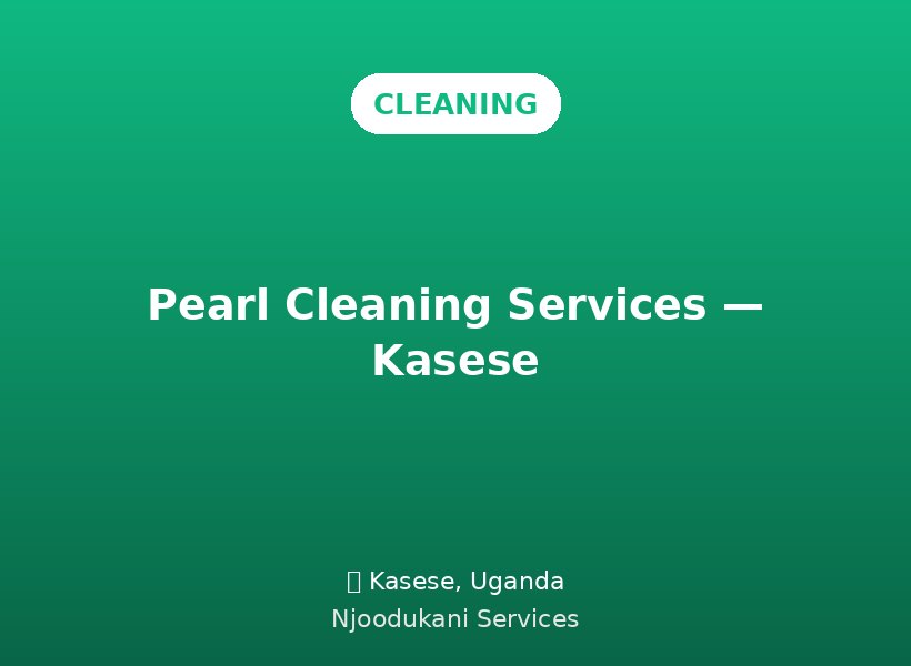 Pearl Cleaning Services — Kasese
