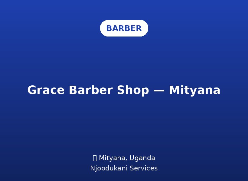 Grace Barber Shop — Mityana