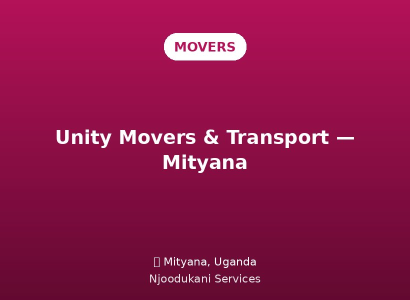 Unity Movers & Transport — Mityana