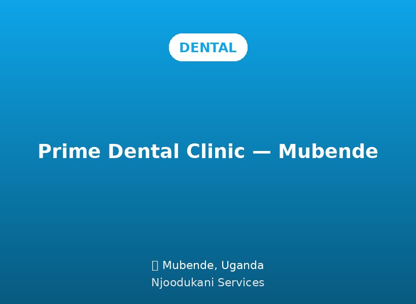 Prime Dental Clinic — Mubende