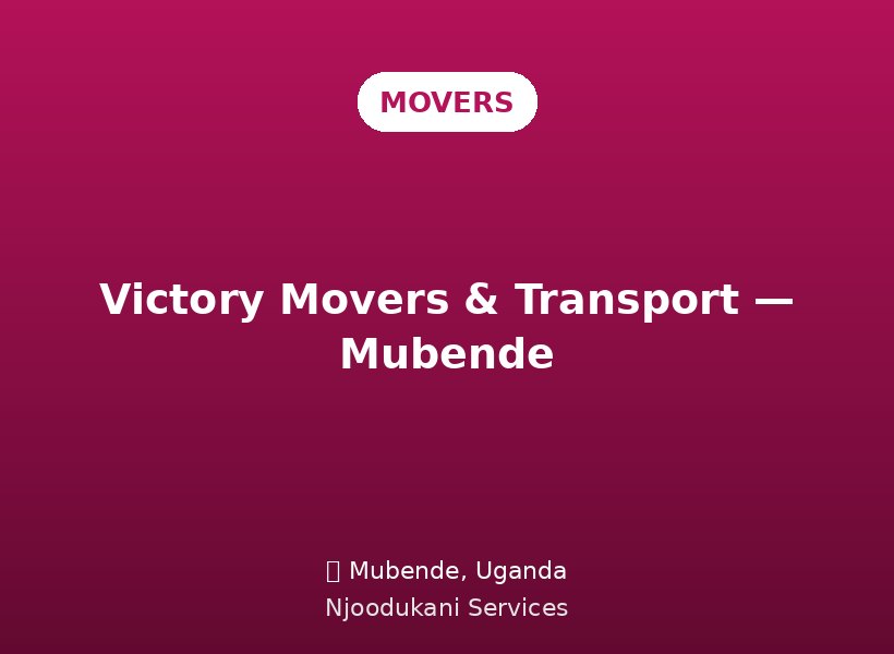 Victory Movers & Transport — Mubende