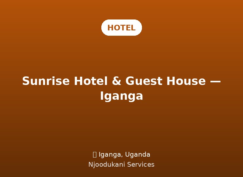 Sunrise Hotel & Guest House — Iganga