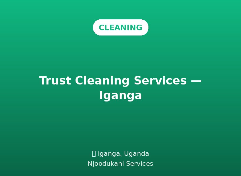 Trust Cleaning Services — Iganga
