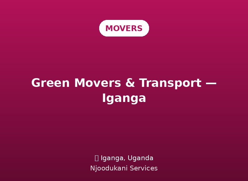 Green Movers & Transport — Iganga
