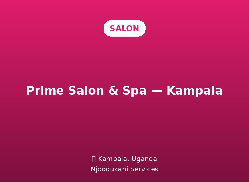 Prime Salon & Spa — Kampala