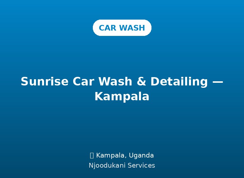 Sunrise Car Wash & Detailing — Kampala