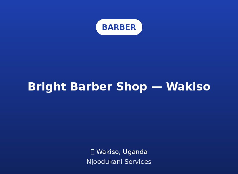 Bright Barber Shop — Wakiso
