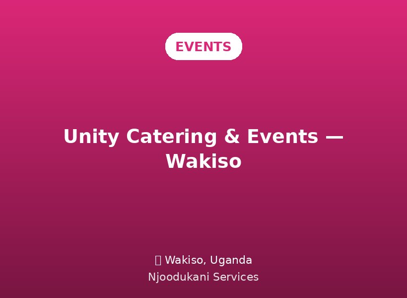 Unity Catering & Events — Wakiso