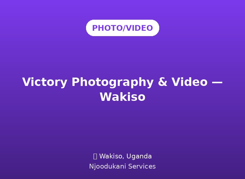 Victory Photography & Video — Wakiso