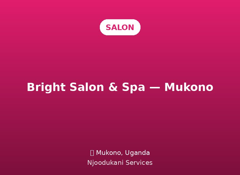 Bright Salon & Spa — Mukono