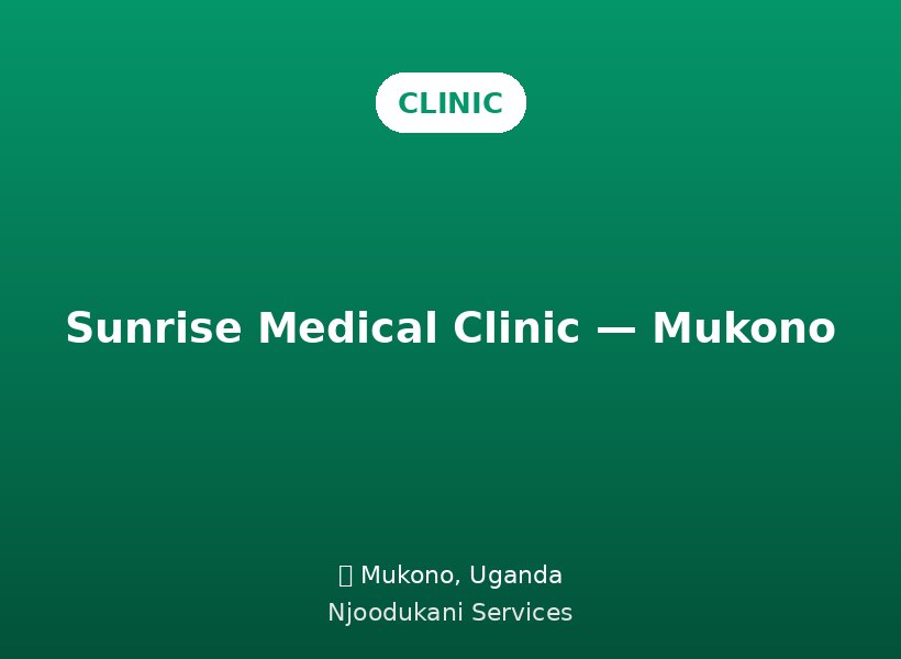 Sunrise Medical Clinic — Mukono