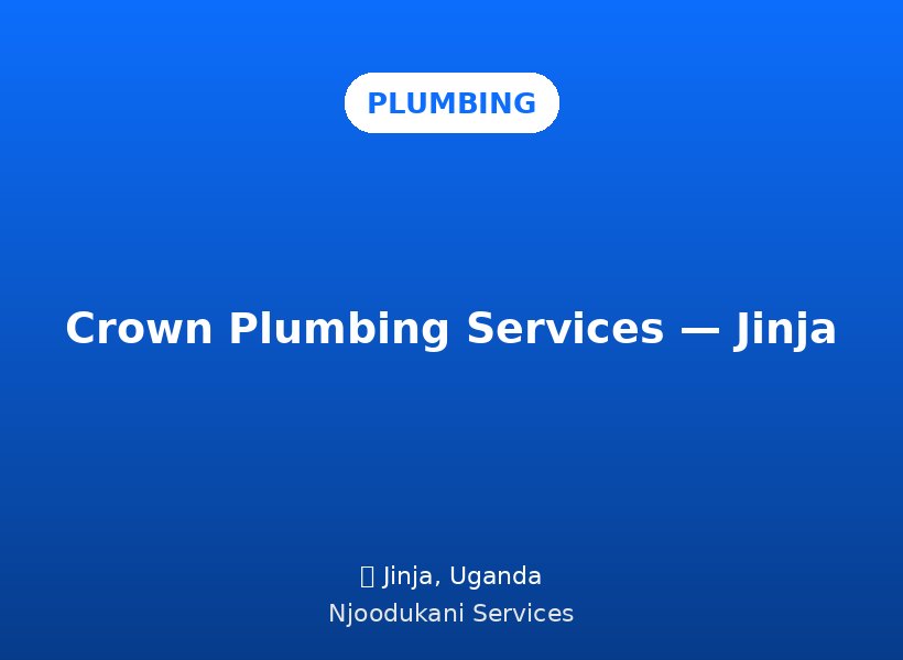 Crown Plumbing Services — Jinja