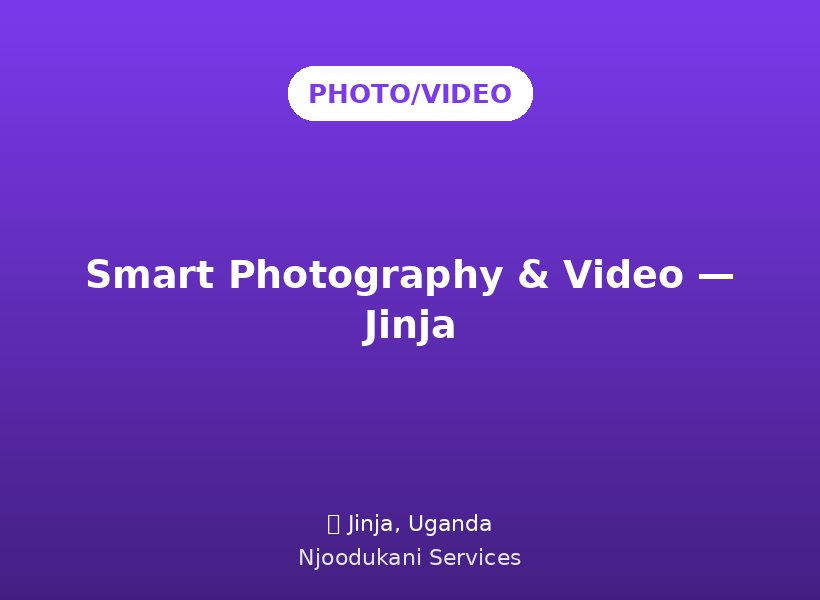 Smart Photography & Video — Jinja
