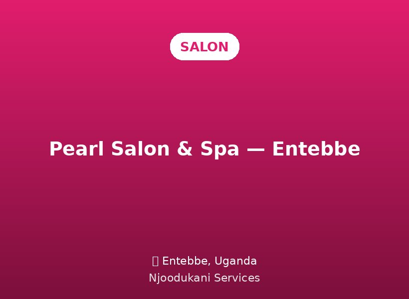 Pearl Salon & Spa — Entebbe