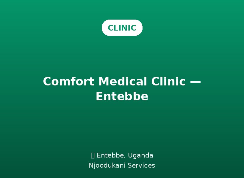 Comfort Medical Clinic — Entebbe