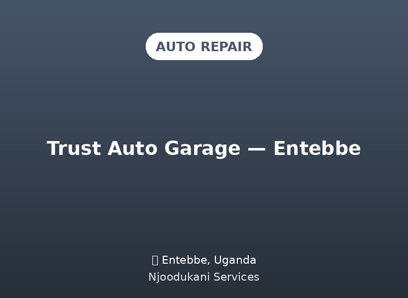 Trust Auto Garage — Entebbe