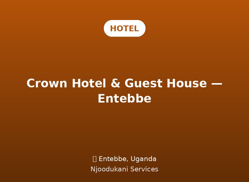 Crown Hotel & Guest House — Entebbe