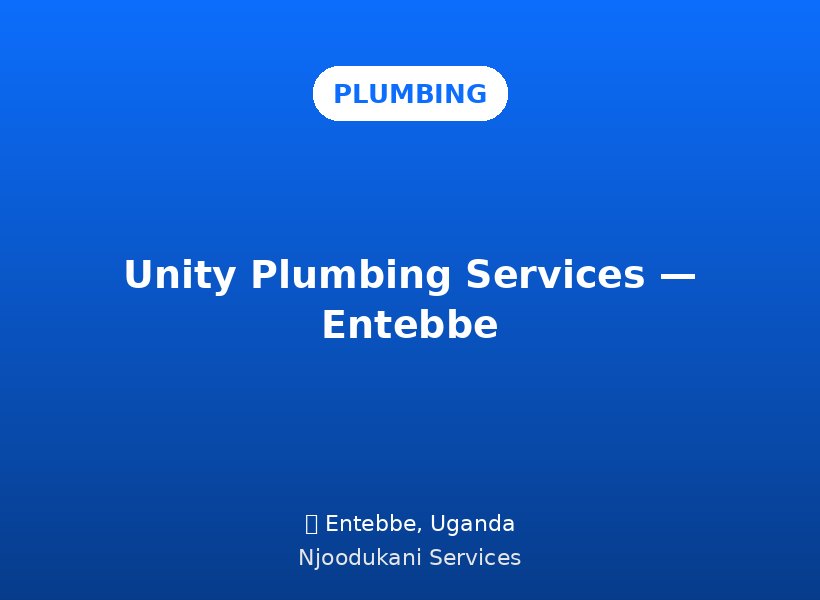 Unity Plumbing Services — Entebbe