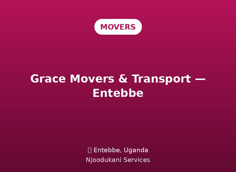 Grace Movers & Transport — Entebbe