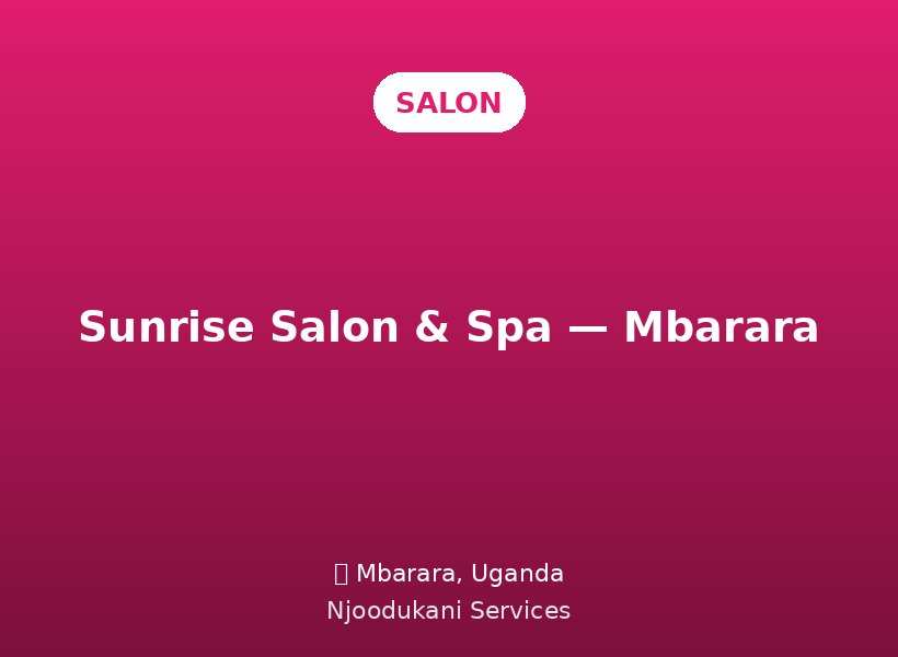 Sunrise Salon & Spa — Mbarara