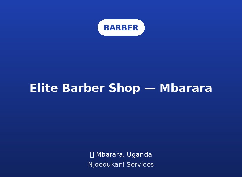 Elite Barber Shop — Mbarara